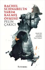 Rachel Schnabelin Yarim Kalmis Öyküsü
