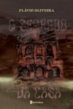 O SEGREDO DA CASA