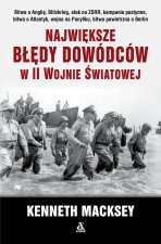 Największe błędy dowódców w II wojnie światowej wyd. 2025