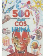 500 PREGUNTES I RESPOSTES SOBRE EL COS HUMA
