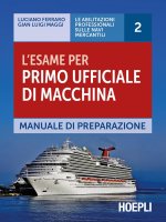esame per primo ufficiale di macchina. Manuale di preparazione