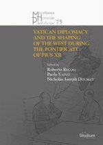 Vatican diplomacy and the shaping of the west during the pontificate of Pius XII