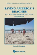 Saving America's Beaches: The Causes of and Solutions to Beach Erosion (Second Edition)