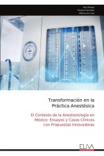 Transformación en la Práctica Anestésica