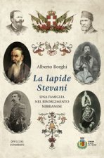 lapide Stevani. Una famiglia nel Risorgimento nibbianese