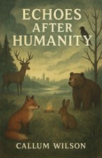 Echoes After Humanity