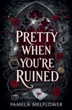 Pretty When You're Ruined