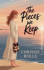 The Pieces We Keep