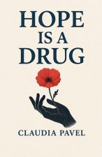 Hope is a Drug