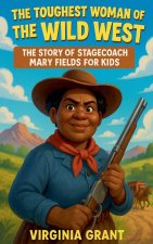 The Toughest Woman of the Wild West