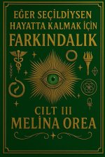 E¿er seçildiysen hayatta kalmak için. Fark¿ndal¿k. Cilt III
