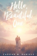 Hello, My Beautiful One