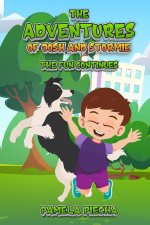 THE ADVENTURES OF JOSH AND STORMIE The Fun Continues