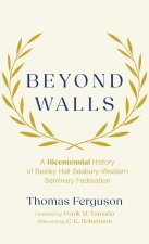 Beyond Walls