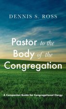 Pastor to the Body of the Congregation