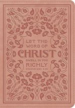 ESV Applying the Gospel Study Bible for Women (Trutone, Blush Rose, Colossians 3:16 Design)