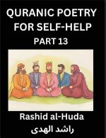 Quranic Poetry for Self-help (Part 13)- The Divine Path to Self-Discovery, Poetic Reflections from the Quran for Soul Illumination Souls, Navigating L
