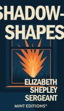 Shadow-Shapes: The Journal of a Wounded Woman