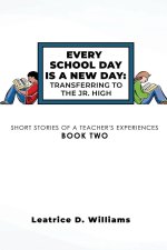 Every School Day Is A New Day