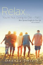 Relax... You're Not Going to Die Part 1