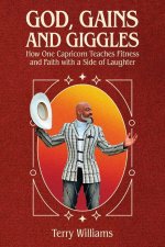 GOD, GAINS, AND GIGGLES, How One Capricorn Teaches Fitness and Faith with a Side of Laughter