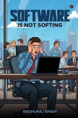 Software Is Not Softing