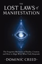 The Lost Laws of Manifestation