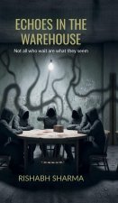 Echoes In The Warehouse
