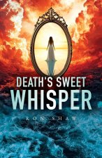 Death's Sweet Whisper