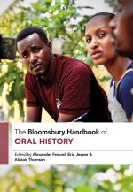 Bloomsbury Handbook of Oral History