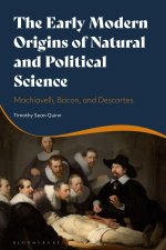 Early Modern Origins of Natural and Political Science