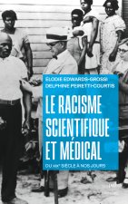 Le racisme scientifique et médical