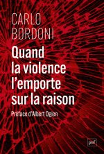Quand la violence l’emporte sur la raison