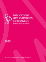 PUBLICATIONS MATHEMATIQUES DE BESANCON - ALGEBRE ET THEORIE DES NOMBRES - NUMERO 2025
