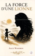 La Force d'une lionne