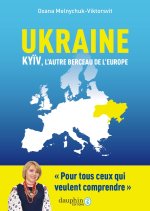 Ukraine, l'âme oubliée de l'Europe