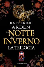 notte dell'inverno. La trilogia. Edizione omnibus
