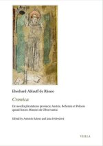 Cronica: De novella plantatione provincie Austrie, Bohemie et Polonie quoad fratres Minores de Observantia