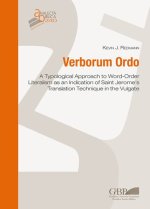 Verborum Ordo: A Typological Approach to Word-Order Literalism as an Indication of Saint Jerome's Translation Technique in the Vulgate