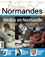 ETUDES NORMANDES N° 36 : Les médias en Normandie, histoire et mutations