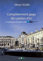 Complétement gaga des parlers d'Ici