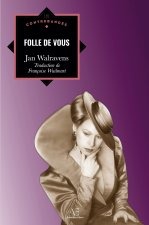 FOLLE DE VOUS