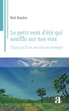 Le petit vent d'été qui souffle sur nos vies
