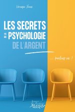 Les secrets de la psychologie de l'argent... parlons-en!
