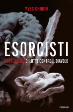 Esorcisti. Venti secoli di lotte contro il diavolo