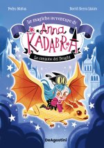 canzone dei draghi. Le magiche avventure di Anna Kadabra