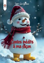 Contes inédits à ma façon