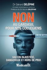 Non au Gardasil pour nos collégiens - Vaccin injustifié, dangereux et hors de prix