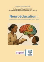 Neuroéducation : Comprendre le cerveau pour mieux enseigner au XXIème siècle