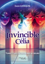 Invincible Célia - Tome 1